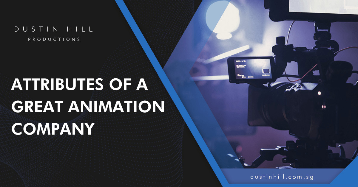 Attributes Of a Great Animation Company