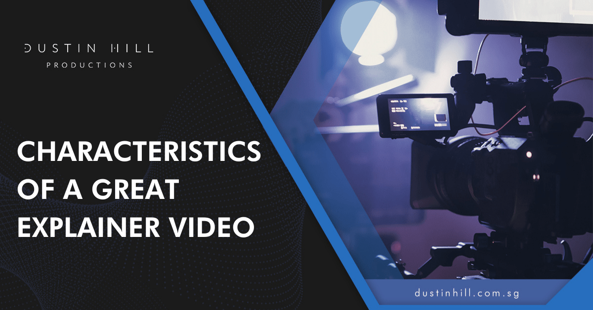 Characteristics Of a Great Explainer Video