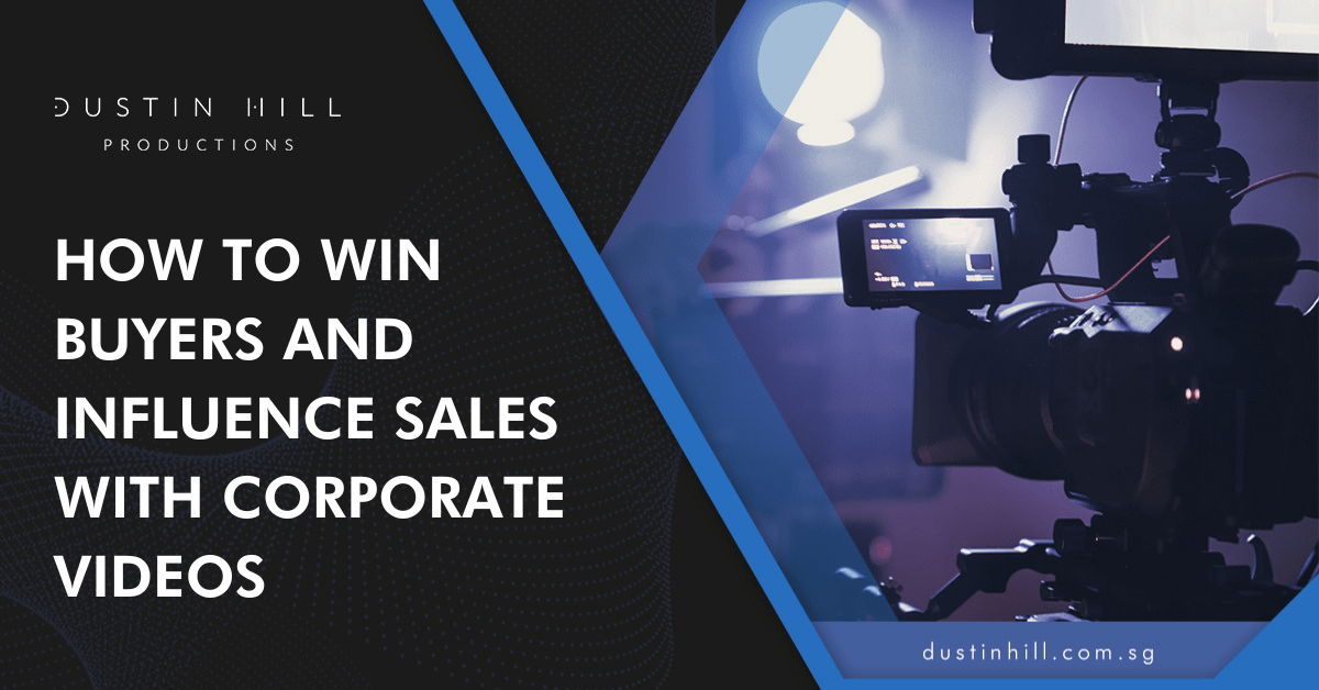 How To Win Buyers And Influence Sales With Corporate Videos