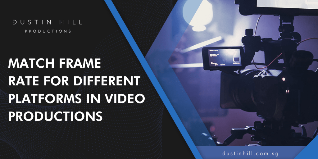 Match Frame Rate for Different Platforms in Video Productions