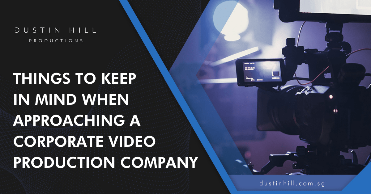 Things To Keep In Mind When Approaching a Corporate Video Production Company