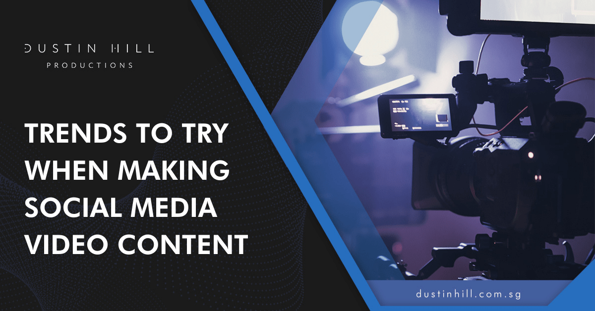 Trends To Try When Making Social Media Video Content