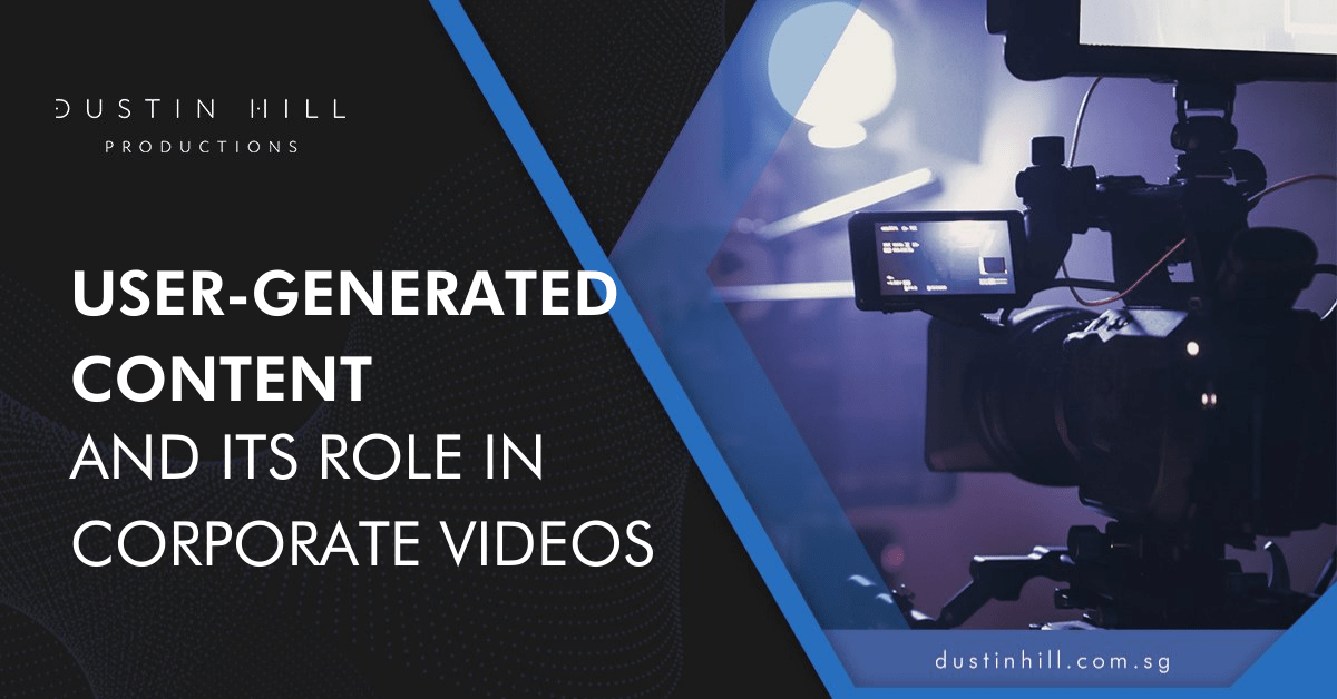 User-Generated Content, and Its Role in Corporate Videos