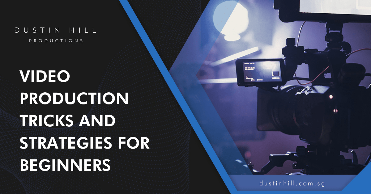 Video Production Tricks And Strategies For Beginners