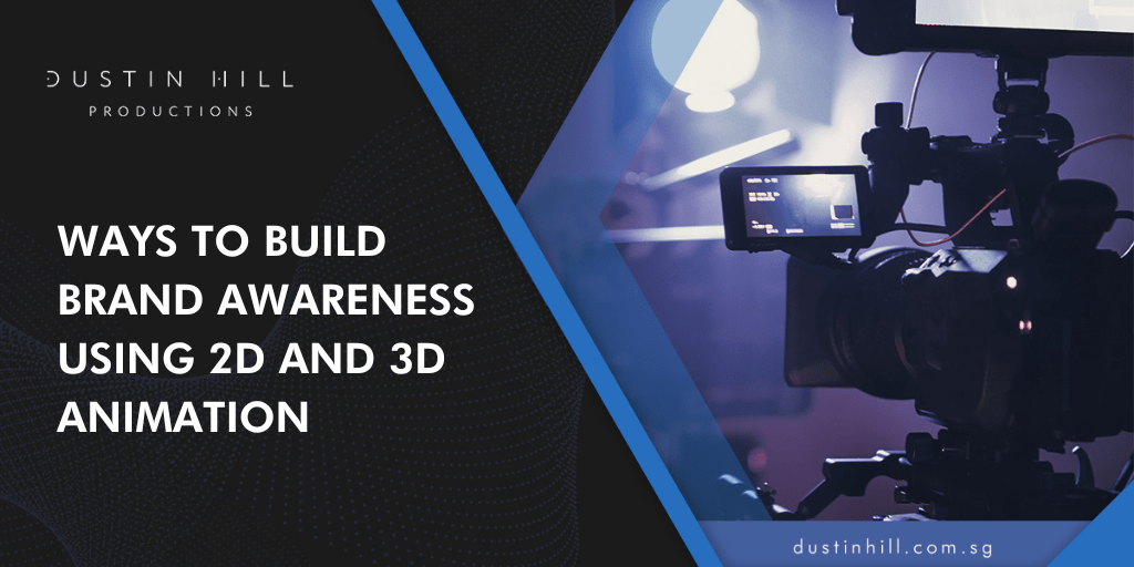 Ways To Build Brand Awareness Using 2D and 3D Animations