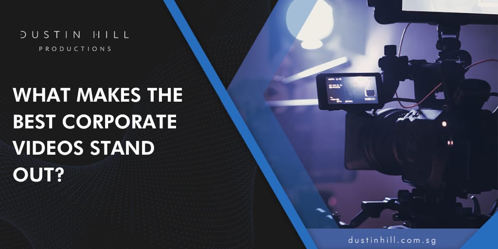 What Makes the Best Corporate Videos Stand Out?
